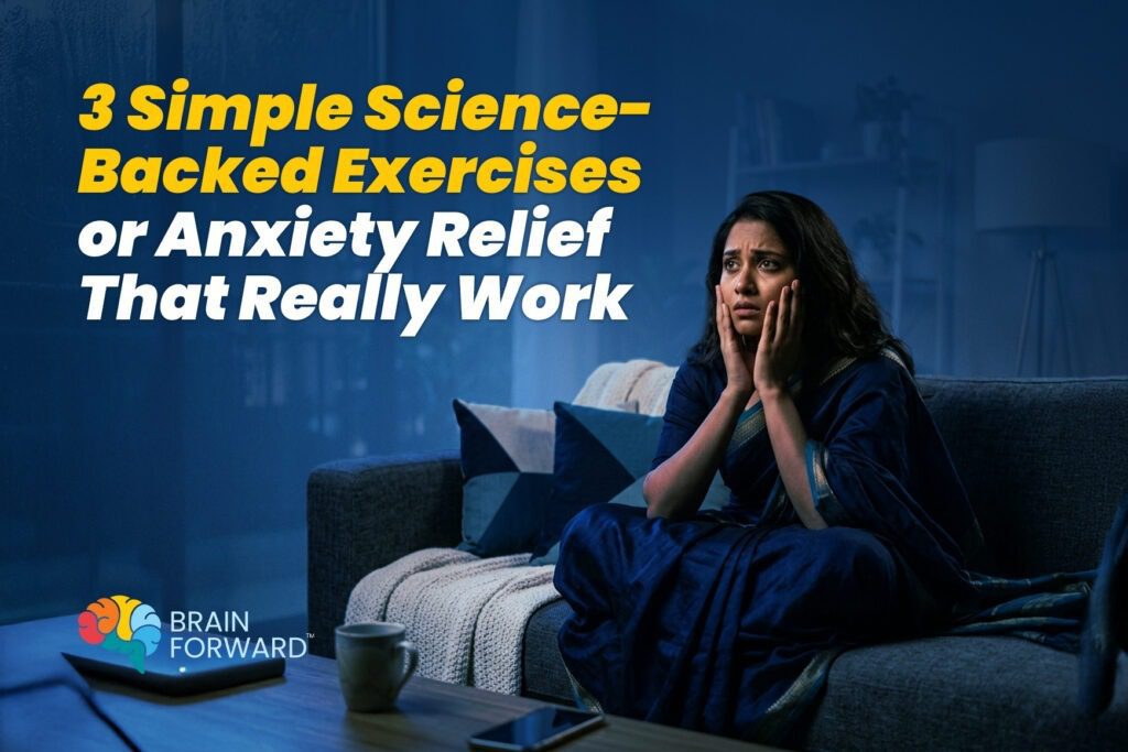 3 Simple Science-Backed Exercises for Anxiety Relief That Really Work